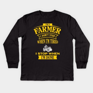 I'm a Farmer I Don't Stop - Tractor Lover - Funny Farm Kids Long Sleeve T-Shirt